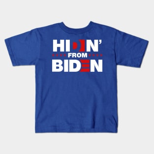 Hidin from Biden Kids T-Shirt